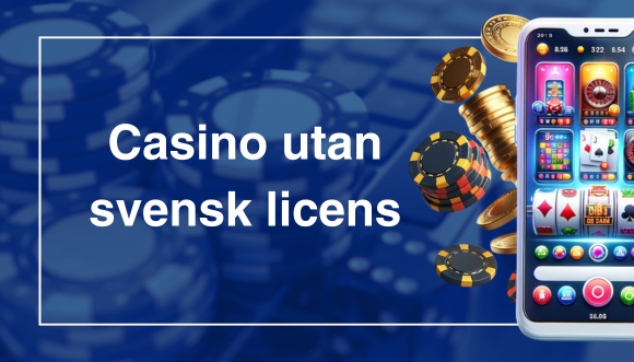 Upptäck Fördelarna med Casino Utan Licens 84