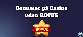 Casino uden for ROFUS En Guide til Online Spil